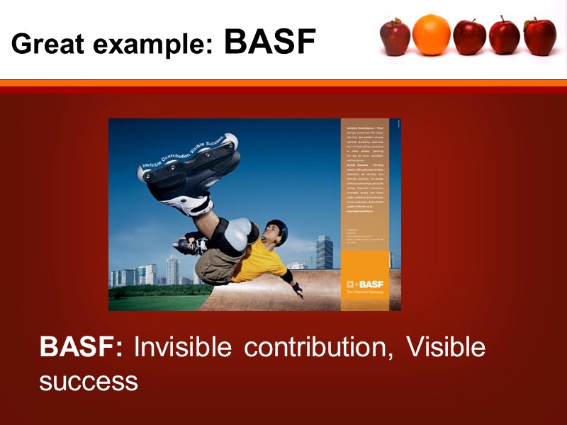 Great example: BASF BASF: Invisible contribution, Visible success